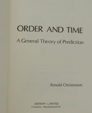 Order and Time a General Theory of Prediction