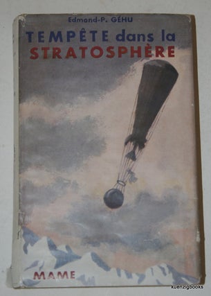 Item #23868 Tempete dans la Stratosphere [ Storm in the Stratosphere ]. Edmond P. Gehu