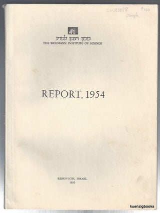 Item #23888 Report of the Weizmann Institute of Science for 1954. Meyer W. Weisgal, Chairman...