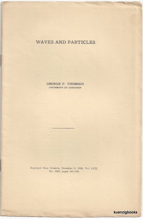 Item #23900 Waves and Particles [ IN Science, The Weekly Journal of Devoted to the Advancement of...