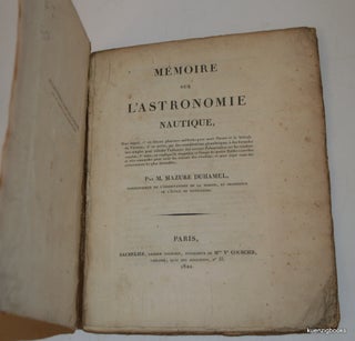 Item #23924 Memoire sur l'Astronomie Nautique, Dans lequel, 1, on discute plusierus methodes pour...