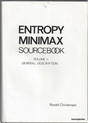 Item #23962 Entropy Minimax Sourcebook : Volume I [1] : General Description. Ronald Christensen