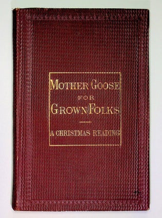 Item #23975 Mother Goose for Grown Folks - A Christmas Reading. Adeline Dutton Train Whitney