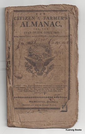 Item #24269 The Citizen & Farmer's Almanac for, the Year of our Lord, 1812. unknown