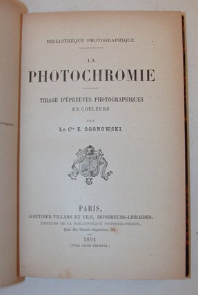 La Photochromie, tirage d'épreuves photographiques en couleurs BOUND WITH La Photographie des Couleurs