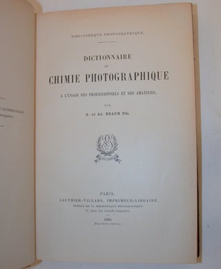 Dictionnaire Chimie Photographique a L'Usage Des Professionnels et des Amateurs