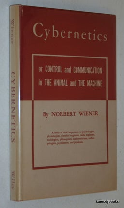 Cybernetics: Or Control and Communication in the Animal and the Machine