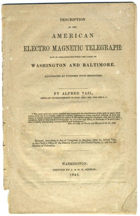 Item #25268 Description of the American Electro Magnetic Telegraph : Now in Operation between the...