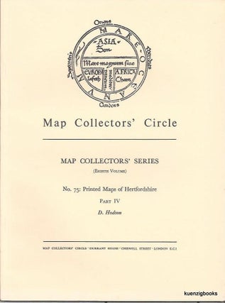 Item #25352 Map Collectors' Series (Eighth Volume), No 75 : Printed Maps of Hertfordshire Part...