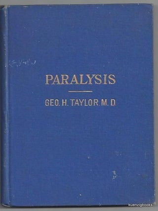 Item #25374 Paralysis, and Other Affections of the Nerves Their Cure By Transmitted Energy and...