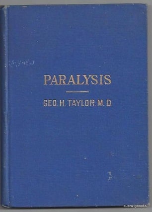 Item #25374 Paralysis, and Other Affections of the Nerves Their Cure By Transmitted Energy and...