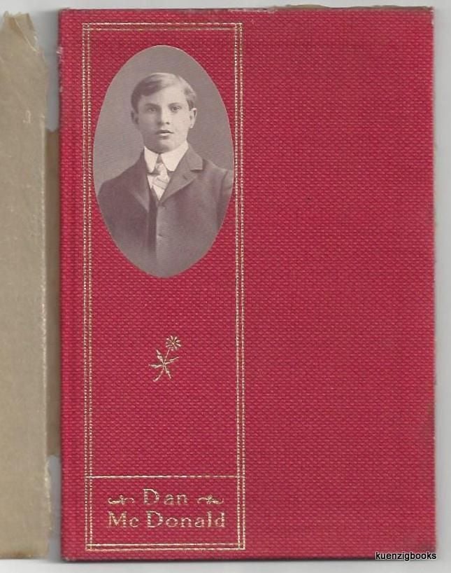 Item #25387 Daniel Alexander McDonald : A Boy Who Won and the Secret of His Winning. Hinckley. G. W.