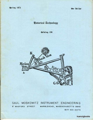 Item #25425 Historical Technology, Inc. Catalogue 104 Spring 1972. Saul Moskowitz
