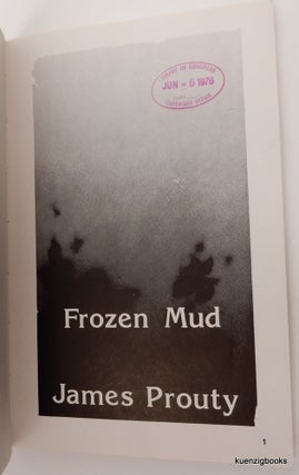 Item #25442 Frozen Mud. James Prouty