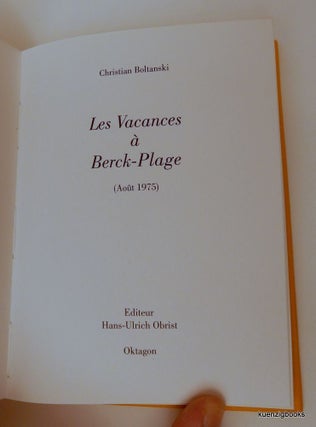 Item #25445 Les Vacances a Berck-Plage. (Aout 1975). Christian Boltanski, Hans-Ulrich Obrist
