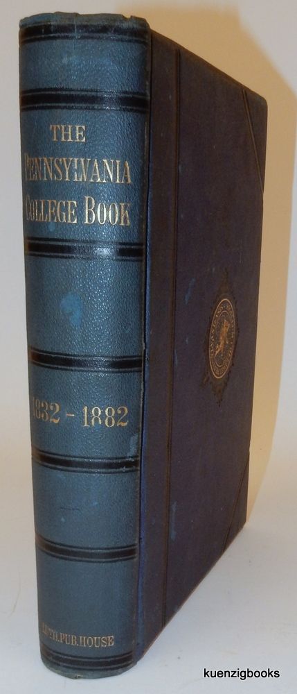Item #25500 The Pennsylvania College Book 1832-1882. E. S. Breidenbaugh, William H. Tipton, photographer.