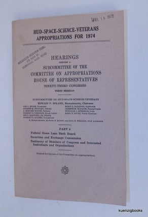 Item #25971 HUD-SPACE-SCIENCE-VETERANS APPROPRIATIONS FOR 1974. Hearings before a Subcommittee...