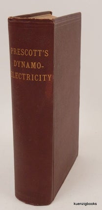 Item #25991 Dynamo-Electricity : Its Generation, Application, Transmission, Storage and...