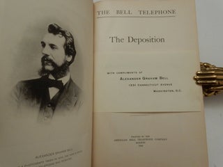 The Bell Telephone : the Deposition of Alexander Graham Bell in the Suite Brought by the United States to Annul the Bell Patents.