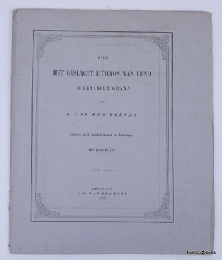 Item #26038 Over Het Geslacht Icticyon Van Lund (Cynalicus Gray). J. Van Der Hoeven