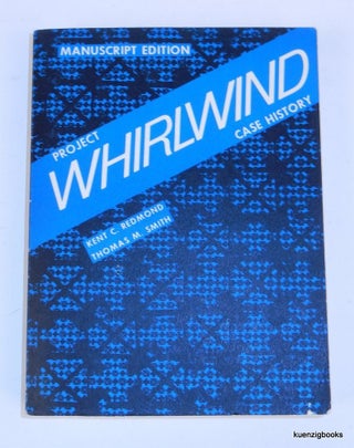 Item #26061 Project Whirlwind: A Case History in Contemporary Technology [ Manuscript Edition ]....