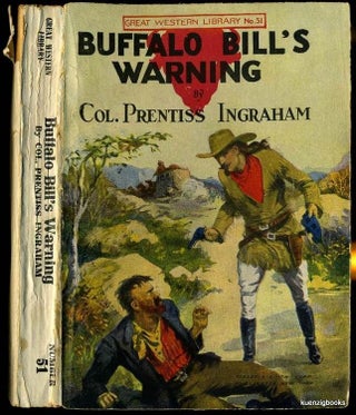 Item #26146 Buffalo Bill's Warning or The Scout's Stern Search. Col. Prentiss Ingraham