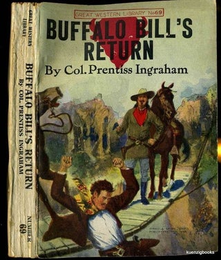 Item #26147 Buffalo Bill's Return or A Redskin's Friendship. Col. Prentiss Ingraham