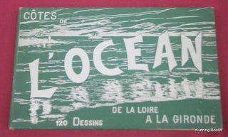 Item #26380 Vingt Jours Sur les Cotes de l'Ocean. De la Loire a` la Gironde : Guide-album du...