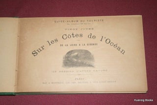 Vingt Jours Sur les Cotes de l'Ocean. De la Loire a` la Gironde : Guide-album du touriste. 125 dessins d'apres nature