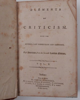 Elements of criticism : with the author's last corrections and additions First American from the seventh London edition.