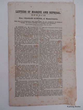 Item #26548 LETTERS OF MARQUE AND REPRISAL - Speech of Hon Charles Sumner, of Massachusetts, on...