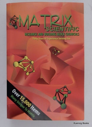 Item #26564 Matrix Scientific Research and Building Block Chemicals Forty Years of Experience...