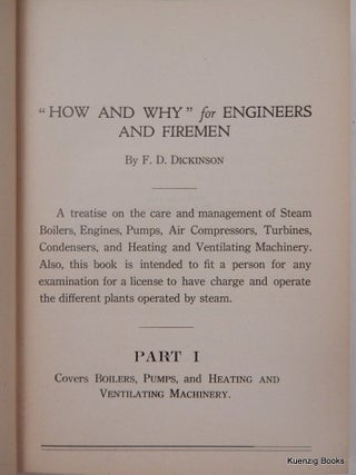 "How and Why" for Engineers and Firemen ... A treatise on the care and management of Steam Boilers, Engines, Pumps, Air Compressors, Turbines, Condensors, and Heating and Ventilating Machinery ...
