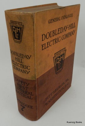 Item #26678 General Catalogue No. 7 Doubleday-Hill Electric Co. Distributors and Manufacturers...