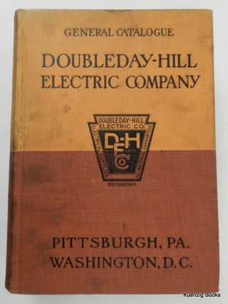 General Catalogue No. 7 Doubleday-Hill Electric Co. Distributors and Manufacturers Electrical Supplies