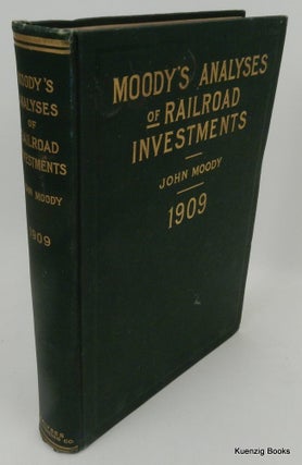 Item #26692 Moody's Analyses of Railroad Investments Containing in detailed Form an Expert...