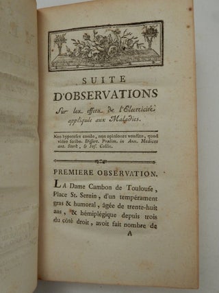 Second Mémoire sur l'électricité médicale et histoire du traitement de quarante-deux malades entierement guéris, ou notablement soulagés par ce remede. Par M. Masars de Cazeles, docteur en médecine ... correspondant de la Société royale de médecine, de plusieurs académies, & médecin à Toulouse.