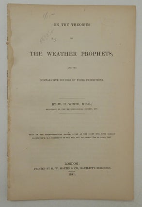 Item #26741 On the Theories of The Weather Prophets and the Comparative Success of their...