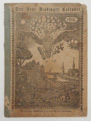 Item #26745 Der Neue, Americanische Landwirthschafts-Calender, auf das Jahr unsers Heilandes Jesu...