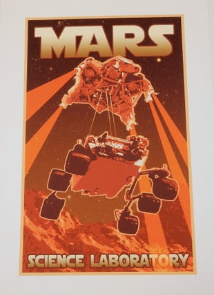 A LIMITED EDITION set of three large MARS exploration posters : "Insatiable Curiosity!", "Mars Science Laboratory", and "Curiosity Live from Mars"