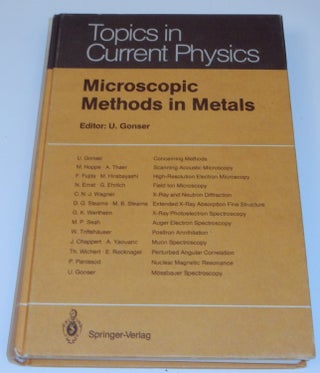 Item #26905 Microscopic Methods in Metals. U. Gonser