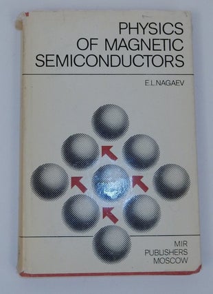 Item #26909 Physics of Magnetic Semiconductors. E. L. Nagaev