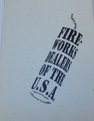 Item #26980 Fireworks Dealers of the U.S.A. Second edition. Bob Weaver