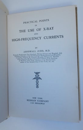 Practical Points in the Use of X-Ray and High-Frequency Currents