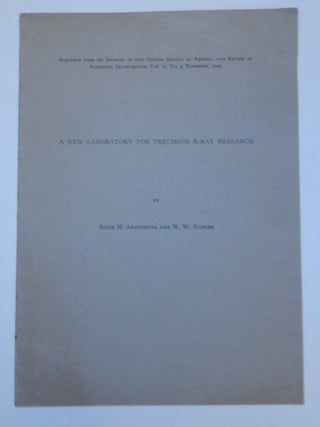 Item #27026 A New Laboratory for Precision X-Ray Research. Alice H. Armstrong, W. W. Stifler