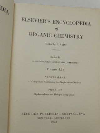 Elsevier's Encyclopaedia of Organic Chemistry ... Series III Carboisocyclic Condensed Compounds Volume 12B Naphthalene A. Compounds Containing One Naphthalene Nucleus