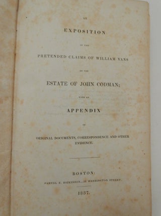 An Exposition of the Pretended Claims of William Vans on the Estate of John Codman [ Volume 1 ONLY ]