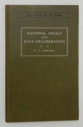 Item #27196 National Ideals for Race-Regeneration. R. F. Horton