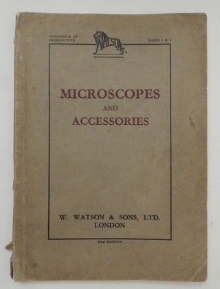 Item #27213 Parts 1 & 2 Catalogue of Microscopes and Accessories manufactured and supplied by W....