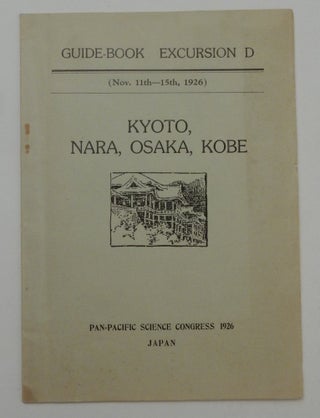 Item #27219 Kyoto, Nara, Osaka, Kobe : guide-book Excursion D, Nov. 11th-15th, 1926 [ front...